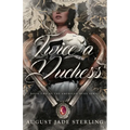 Twice a Duchess: Book Two of the American Duke Series - Paperback