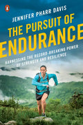 The Pursuit of Endurance: Harnessing the Record-Breaking Power of Strength and Resilience - Paperback