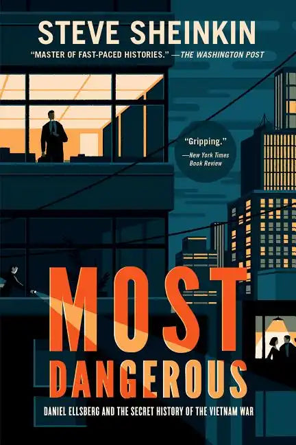 Most Dangerous: Daniel Ellsberg and the Secret History of the Vietnam War (National Book Award Finalist) - Paperback