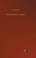 Shakespearean Tragedy - Hardcover