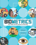 Biometrics: Your Body and the Science of Security - Hardcover