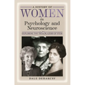 A History of Women in Psychology and Neuroscience: Exploring the Trailblazers of Stem - Hardcover