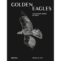Golden Eagles: Legendary Birds of Prey - Hardcover