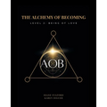 The Alchemy of Becoming: Level 2: Being of Love - Paperback