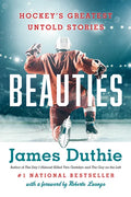 Beauties: Hockey's Greatest Untold Stories - Paperback