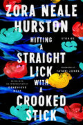 Hitting a Straight Lick with a Crooked Stick: Stories from the Harlem Renaissance - Hardcover