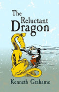 The Reluctant Dragon: Original and Unabridged - Paperback