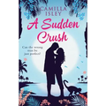 A Sudden Crush: A Romantic Comedy - Paperback