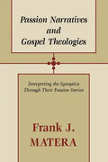 Passion Narratives and Gospel Theologies - Paperback