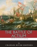 The Greatest Battles in History: The Battle of Actium - Paperback