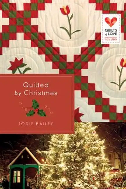 Quilted by Christmas: Quilts of Love Series - Paperback