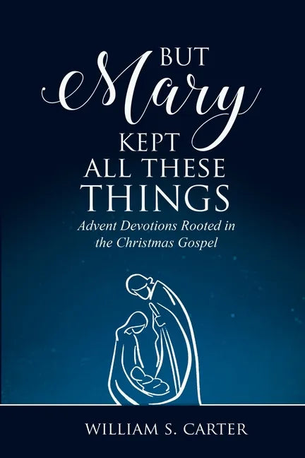 But Mary Kept All These Things - Paperback
