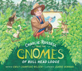 Charlie Russell & the Gnomes - Hardcover