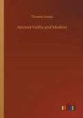 Ancient Faiths and Modern - Paperback