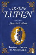 Los Tres Crímenes de Arsène Lupin - Paperback