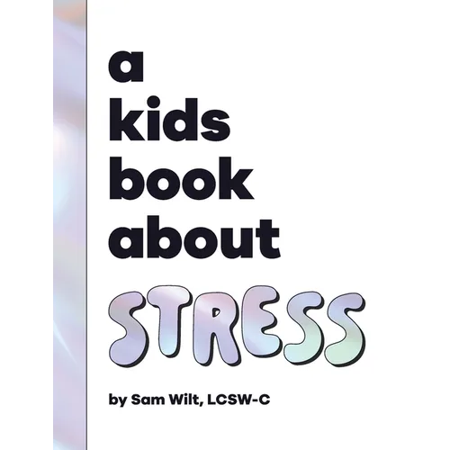 A Kids Book About Stress - Hardcover