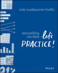 Storytelling with Data: Let's Practice! - Paperback