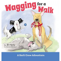 Wagging for a Walk - Hardcover