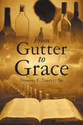 From Gutter to Grace - Paperback