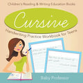 Cursive Handwriting Practice Workbook for Teens: Children's Reading & Writing Education Books - Paperback