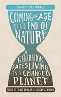 Coming of Age at the End of Nature: A Generation Faces Living on a Changed Planet - Paperback