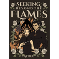 Seeking Beyond The Flames - Hardcover