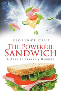 The Powerful Sandwich: A Book of Heavenly Nuggets - Paperback