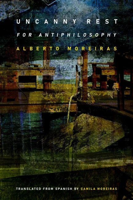 Uncanny Rest: For Antiphilosophy - Paperback