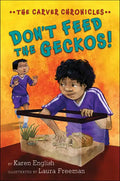 Don't Feed the Geckos!: The Carver Chronicles, Book 3 - Paperback