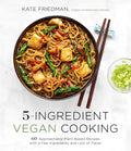 5-Ingredient Vegan Cooking: 60 Approachable Plant-Based Recipes with a Few Ingredients and Lots of Flavor - Paperback