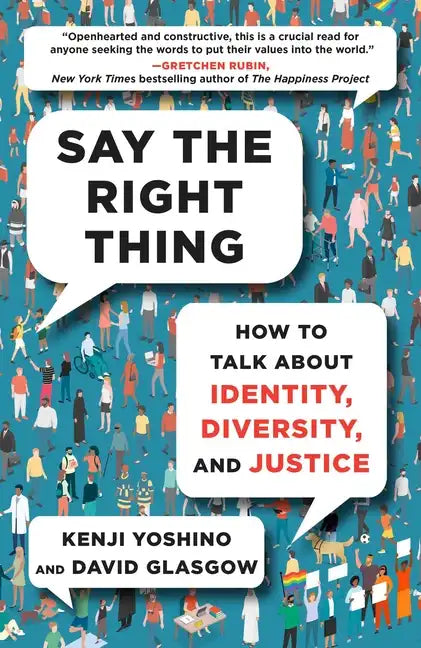 Say the Right Thing: How to Talk about Identity, Diversity, and Justice - Hardcover