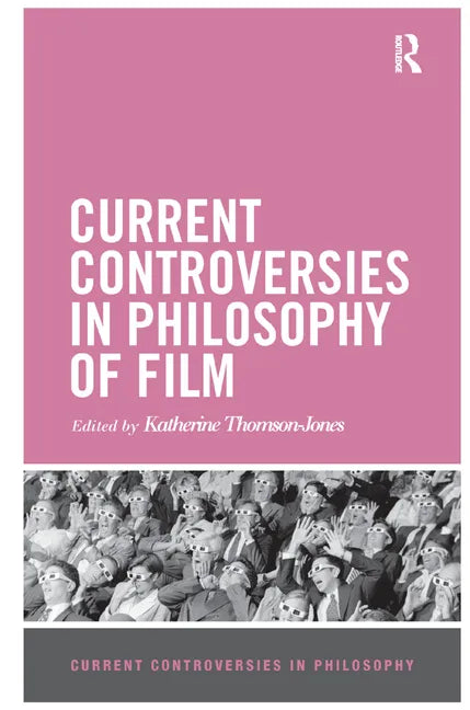 Current Controversies in Philosophy of Film - Paperback