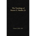 The Teachings of Denver C. Snuffer, Jr. Volume 8: 2022-2023: Reader's Edition Hardback, 6 x 9 in. - Hardcover
