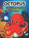 Octopus coloring book for kids: A Cute Octopus Coloring Pages for Kids, Teenagers, Toddlers, Tweens, Boys, Girls - Paperback