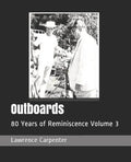 Outboards: 80 Years of Reminiscence Volume 3 - Paperback