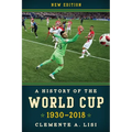 A History of the World Cup: 1930-2018 - Paperback