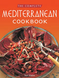 The Complete Mediterranean Cookbook: [Over 270 Recipes] - Paperback