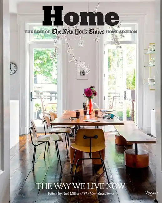 Home: The Best of the New York Times Home Section: The Way We Live Now - Hardcover