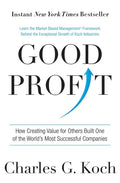 Good Profit: How Creating Value for Others Built One of the World's Most Successful Companies - Hardcover