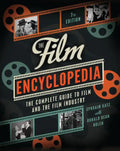 The Film Encyclopedia 7th Edition: The Complete Guide to Film and the Film Industry - Paperback