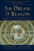Dream of Reason: A History of Western Philosophy from the Greeks to the Renaissance - Paperback