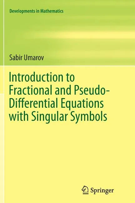 Introduction to Fractional and Pseudo-Differential Equations with Singular Symbols - Paperback