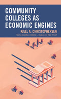 Community Colleges as Economic Engines - Paperback
