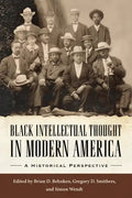 Black Intellectual Thought in Modern America: A Historical Perspective - Paperback