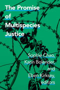 The Promise of Multispecies Justice - Paperback