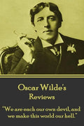 Oscar Wilde - Reviews: "We are each our own devil, and we make this world our hell." - Paperback