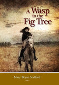 A Wasp in the Fig Tree - Hardcover