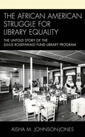 The African American Struggle for Library Equality - Hardcover