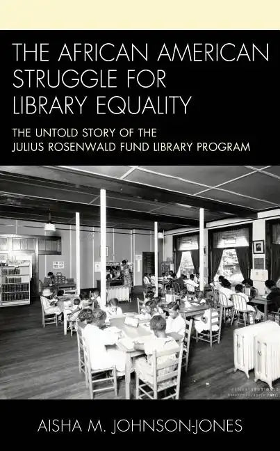 The African American Struggle for Library Equality - Hardcover
