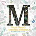 Maggie Magoo's Amazing Alphabet: Beautiful Letters for Colouring - Paperback